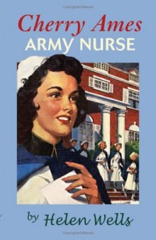 Cherry Ames, Army Nurse: Book 3