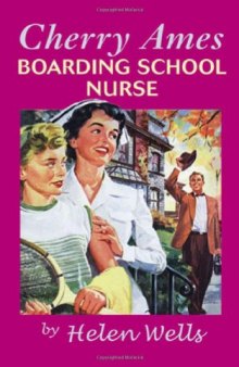 Cherry Ames, Boarding School Nurse: Book 10