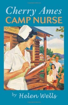 Cherry Ames, Camp Nurse: Book 12