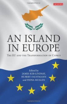 An Island in Europe: The EU and the Transformation of Cyprus