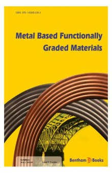 Metal based functionally graded materials : engineering and modeling