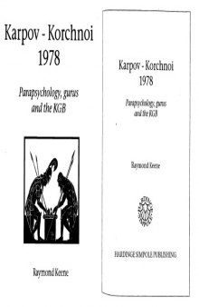 Karpov-Korchnoi 1978 - Parapsychology, Gurus and the KGB