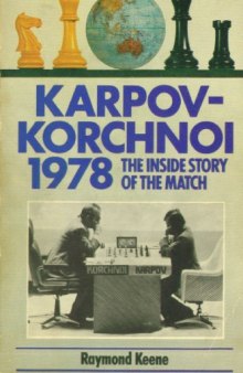 Karpov-Kortchnoi 1978 - The Inside Story of the Match
