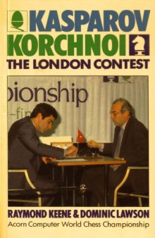 Kasparov-Korchnoi - The London Contest
