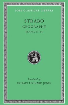 Strabo: Geography, Volume VI, Books 13-14 (Loeb Classical Library No. 223)