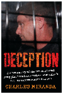 Deception. The True Story of the International Drug Plot that Brought Down Australia's Top...