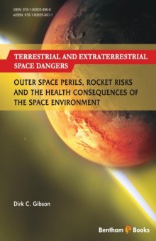 Terrestrial and extraterrestrial space dangers : outer space perils, rocket risks and the health consequences of the space environment