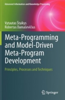 Meta-Programming and Model-Driven Meta-Program Development: Principles, Processes and Techniques