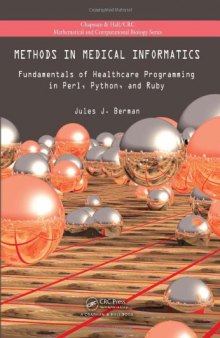 Methods in Medical Informatics: Fundamentals of Healthcare Programming in Perl, Python, and Ruby (Chapman & Hall CRC Mathematical & Computational Biology)