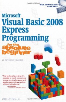 Microsoft  Visual Basic 2008 Express Programming for the Absolute Beginner ( No Experience Required )