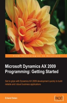 Microsoft Dynamics AX 2009 Programming: Getting Started