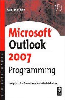 Microsoft Outlook 2007 programming : jumpstart for administrators and power users