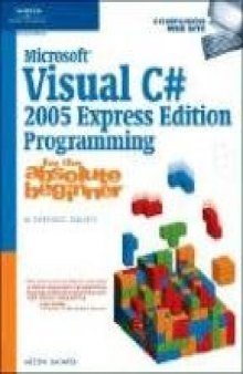 Microsoft Visual C# 2005 Express Edition Programming For The Absolute Beginner