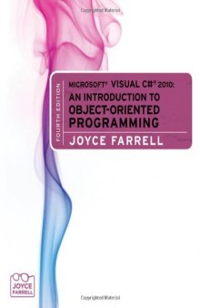 Microsoft Visual C# 2010: An Introduction to Object-Oriented Programming, 4th Edition  