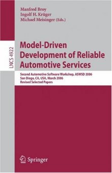 Model-Driven Development of Reliable Automotive Services: Second Automotive Software Workshop, ASWSD 2006, San Diego, CA, USA, March 15-17, 2006, Revised Selected Papers