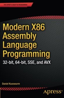 Modern X86 Assembly Language Programming: 32-bit, 64-bit, SSE, and AVX