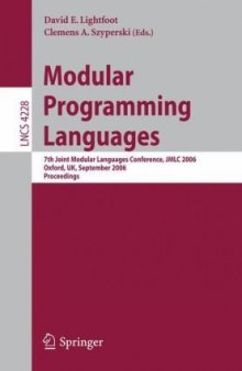 Modular Programming Languages: 7th Joint Modular Languages Conference, JMLC 2006 Oxford, UK, September 13-15, 2006 Proceedings
