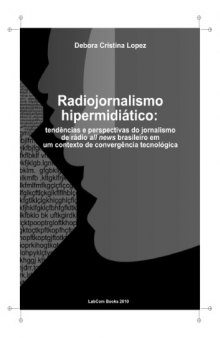 Radiojornalismo hipermidiático: tendências e perspectivas do jornalismo de rádio all news brasileiro em um contexto de convergência tecnológica