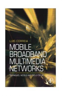Mobile Broadband Multimedia Networks  Techniques, Models and Tools for 4G