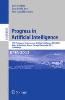 Progress in Artificial Intelligence: 16th Portuguese Conference on Artificial Intelligence, EPIA 2013, Angra do Heroísmo, Azores, Portugal, September 9-12, 2013. Proceedings