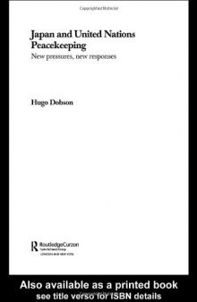 Japan and UN Peacekeeping: New Pressures and New Responses 