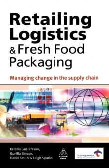 Retailing Logistics and Fresh Food Packaging: Managing Change in the Supply Chain