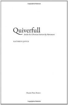 Quiverfull: inside the Christian patriarchy movement    