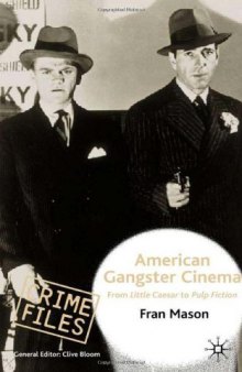American Gangster Cinema: From 'Little Caesar' to 'Pulp Fiction'