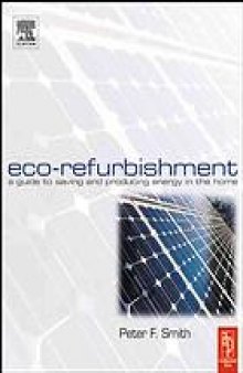 Eco-refurbishment : a guide to saving and producing energy in the home