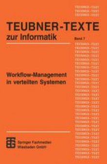 Workflow-Management in verteilten Systemen: Entwurf und Betrieb geregelter arbeitsteiliger Anwendungssysteme