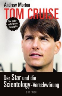 Tom Cruise: Der Star und die Scientology-Verschworung
