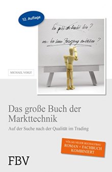 Das große Buch der Markttechnik: Auf der Suche nach der Qualität im Trading
