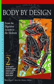Body By Design: From The Digestive System To The Skeleton - Volume 2  