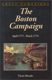 The Boston campaign: April 1775-March 1776