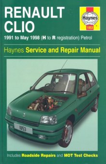 Renault Clio(91-98,H to R Registration) Petrol Service and Repair Manual (Haynes Service and Repair Manuals)