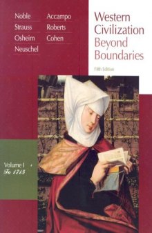 Western Civilization: Beyond Boundaries, Vol. 1: To 1715