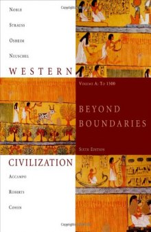 Western Civilization: Beyond Boundaries, Volume A: To 1500