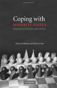Coping with Minority Status: Responses to Exclusion and Inclusion