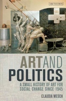 Art and politics : a small history of art for social change since 1945
