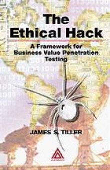 The ethical hack : a framework for business value penetration testing
