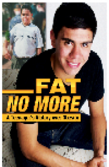 Fat No More. A Teenager's Victory over Obesity