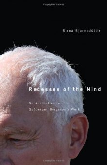 Recesses of the Mind : On Aesthetics Gubergur Bergsson's Work