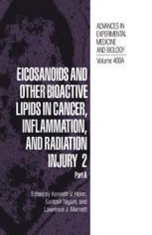 Eicosanoids and Other Bioactive Lipids in Cancer, Inflammation, and Radiation Injury 2: Part A