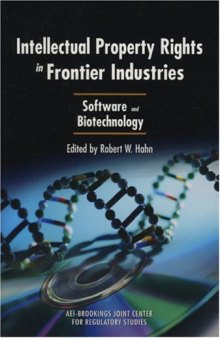 Intellectual Property Rights in Frontier Industries: Software and Biotechnology 