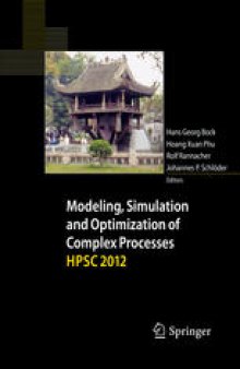 Modeling, Simulation and Optimization of Complex Processes - HPSC 2012: Proceedings of the Fifth International Conference on High Performance Scientific Computing, March 5-9, 2012, Hanoi, Vietnam