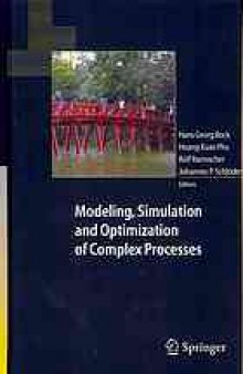 Modeling, Simulation and Optimization of Complex Processes: Proceedings of the Fourth International Conference on High Performance Scientific Computing, March 2-6, 2009, Hanoi, Vietnam