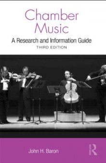 Chamber Music: A Research and Information Guide, Third Edition (Routledge Music Bibliographies)