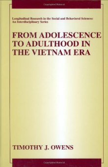 From Adolescence to Adulthood in the Vietnam Era (Longitudinal Research in the Social and Behavioral Sciences: An Interdisciplinary Series)