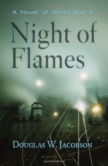 Night of Flames: A Novel of World War II