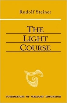 The Light Course (Foundations of Waldorf Education, 22)
